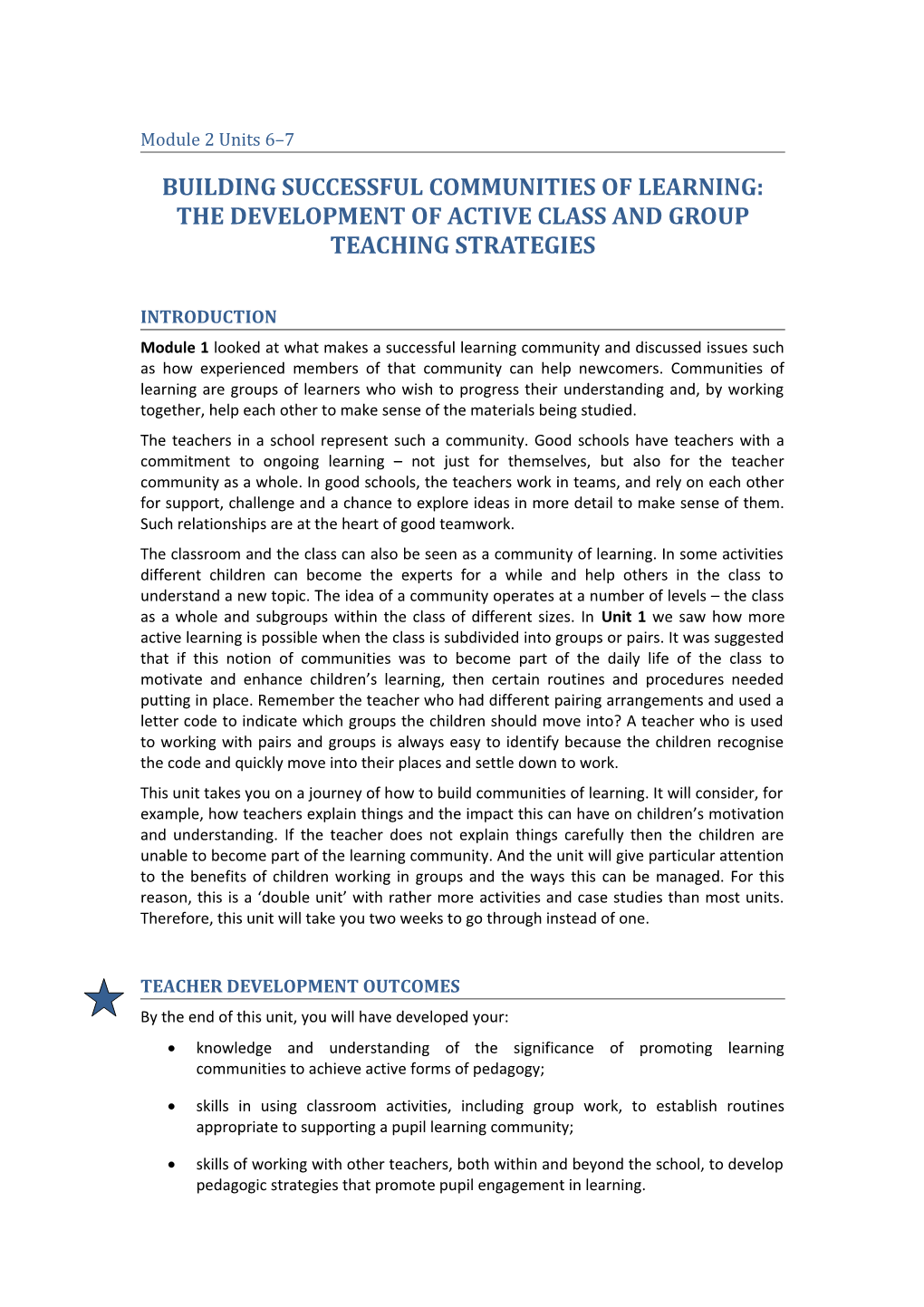 Building Successful Communities of Learning: the Development of Active Class and Group