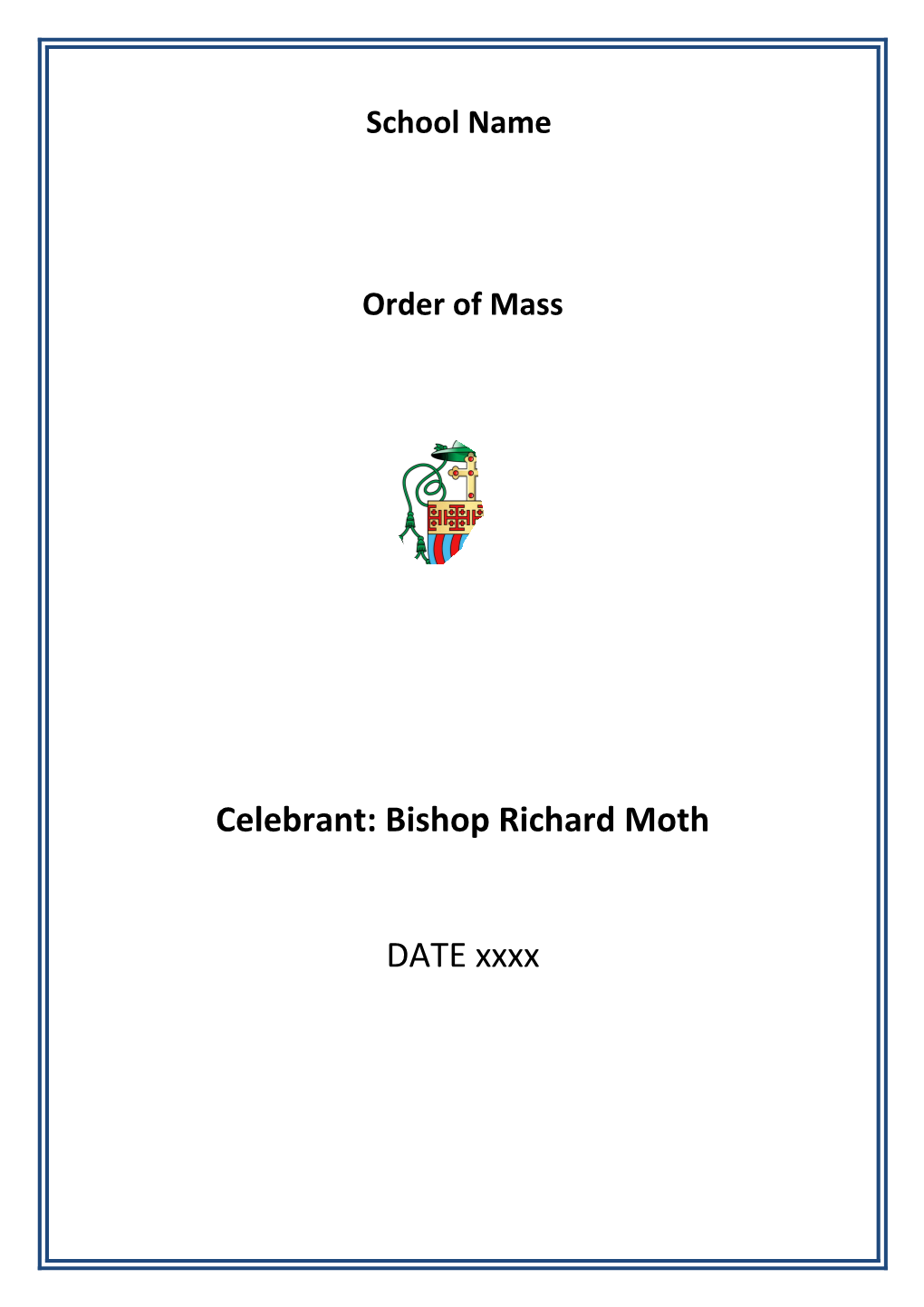 Celebrant: Bishop Richard Moth