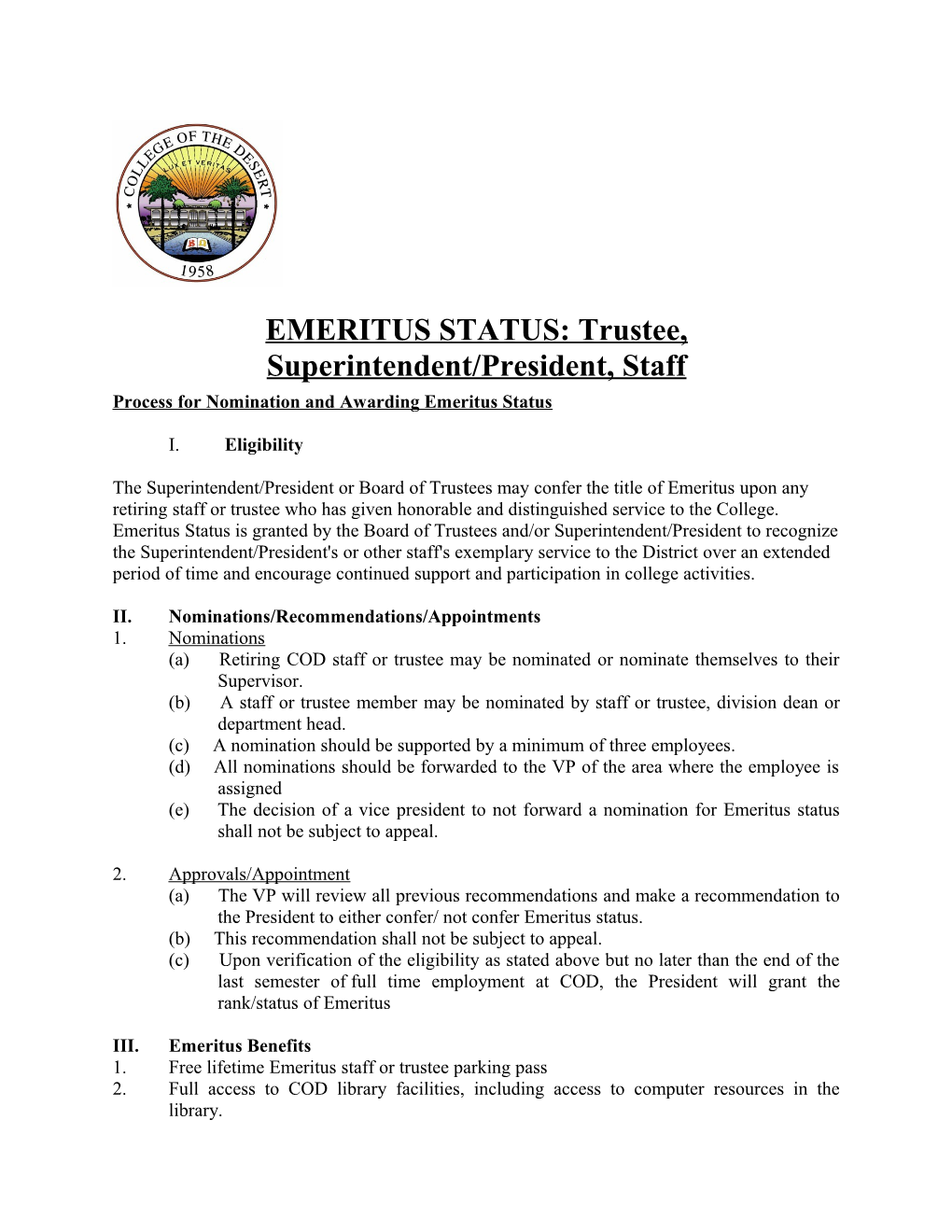EMERITUS STATUS: Trustee, Superintendent/President, Staff