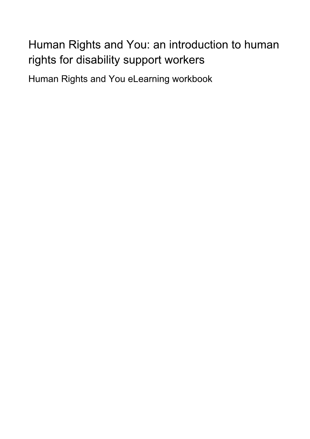 Human Rights and You: an Introduction to Human Rights for Disability Support Workers