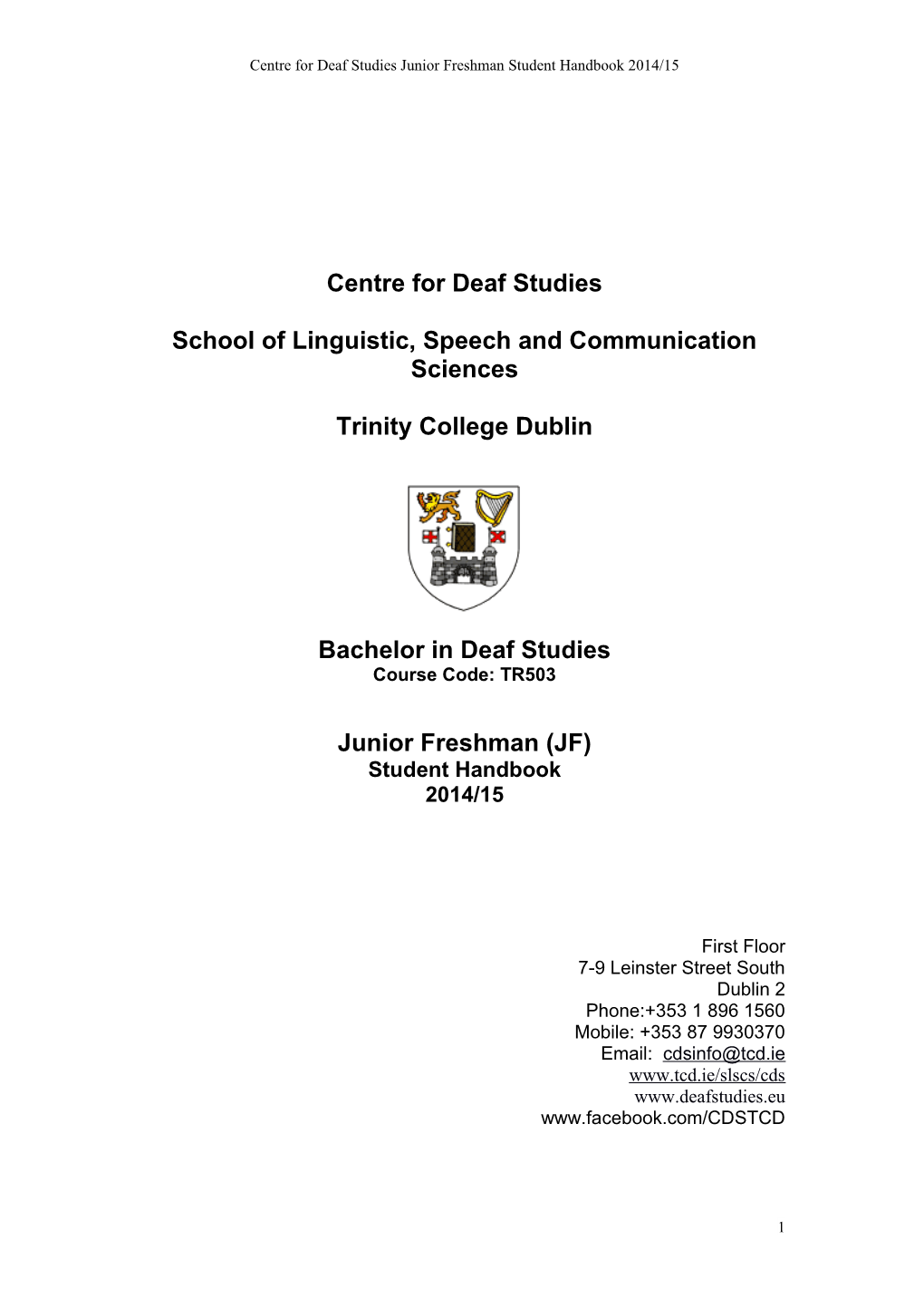 Centre for Deaf Studies Junior Freshman Student Handbook 2014/15