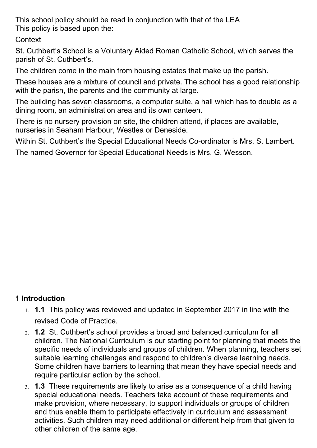 St. Cuthbert S Primary School Accepts and Adopts the L.E.A. Policy Statement on Special