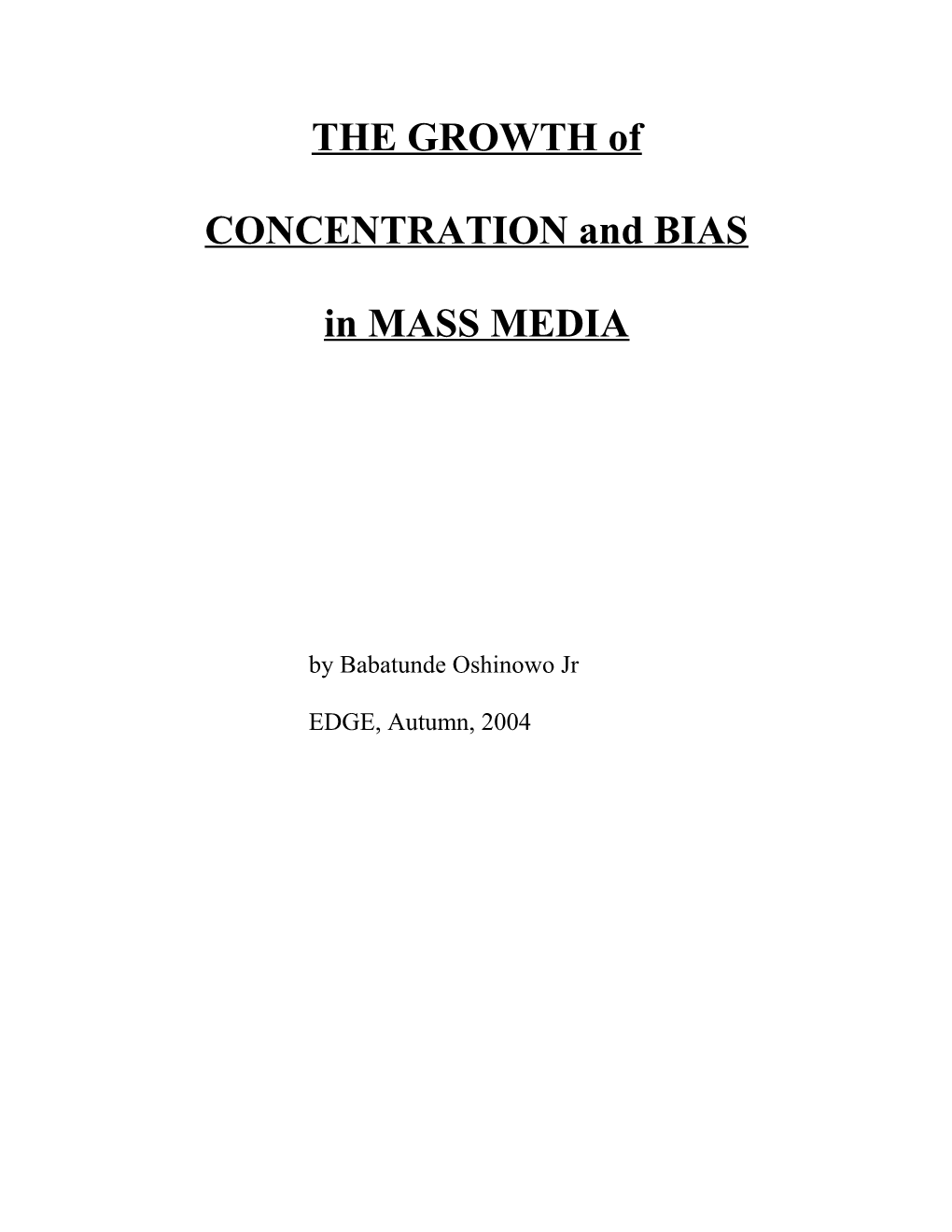 THE GROWTH of CONCENTRATION and BIAS