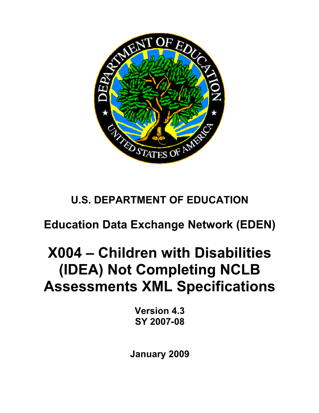 X004 Children with Disabilities (IDEA) Not Completing NCLB Assessments XML Specifications