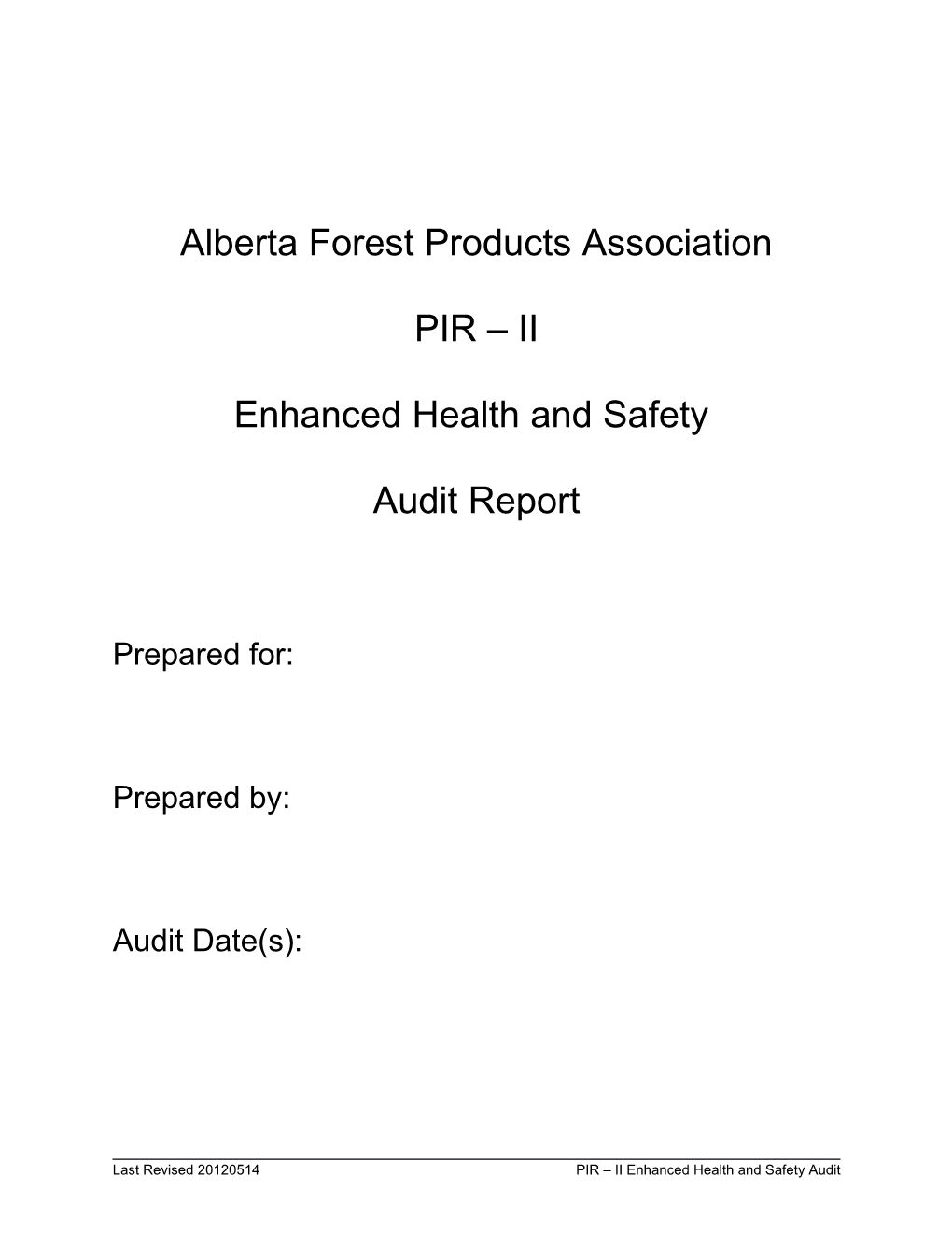 Last Revised 20120514PIR II Enhanced Health and Safety Audit