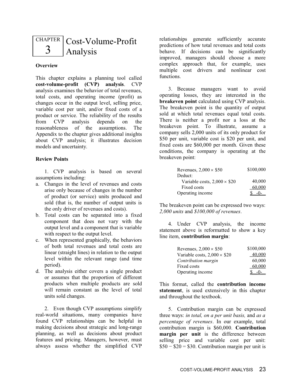 1.CVP Analysis Is Based on Several Assumptions Including