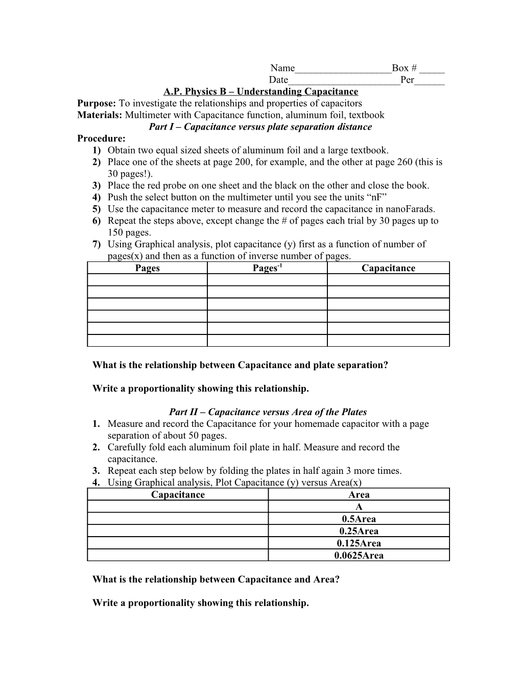 Purpose: to Investigate the Relationships and Properties of Capacitors