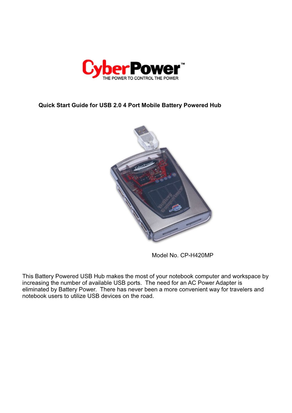 Quick Start Guidefor USB 2.0 4 Port Mobile Battery Powered Hub