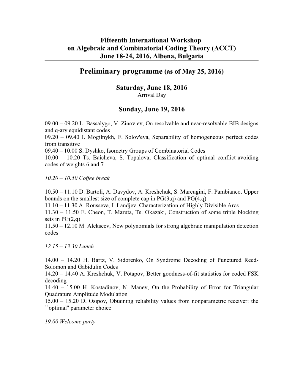 On Algebraic and Combinatorial Coding Theory (ACCT)