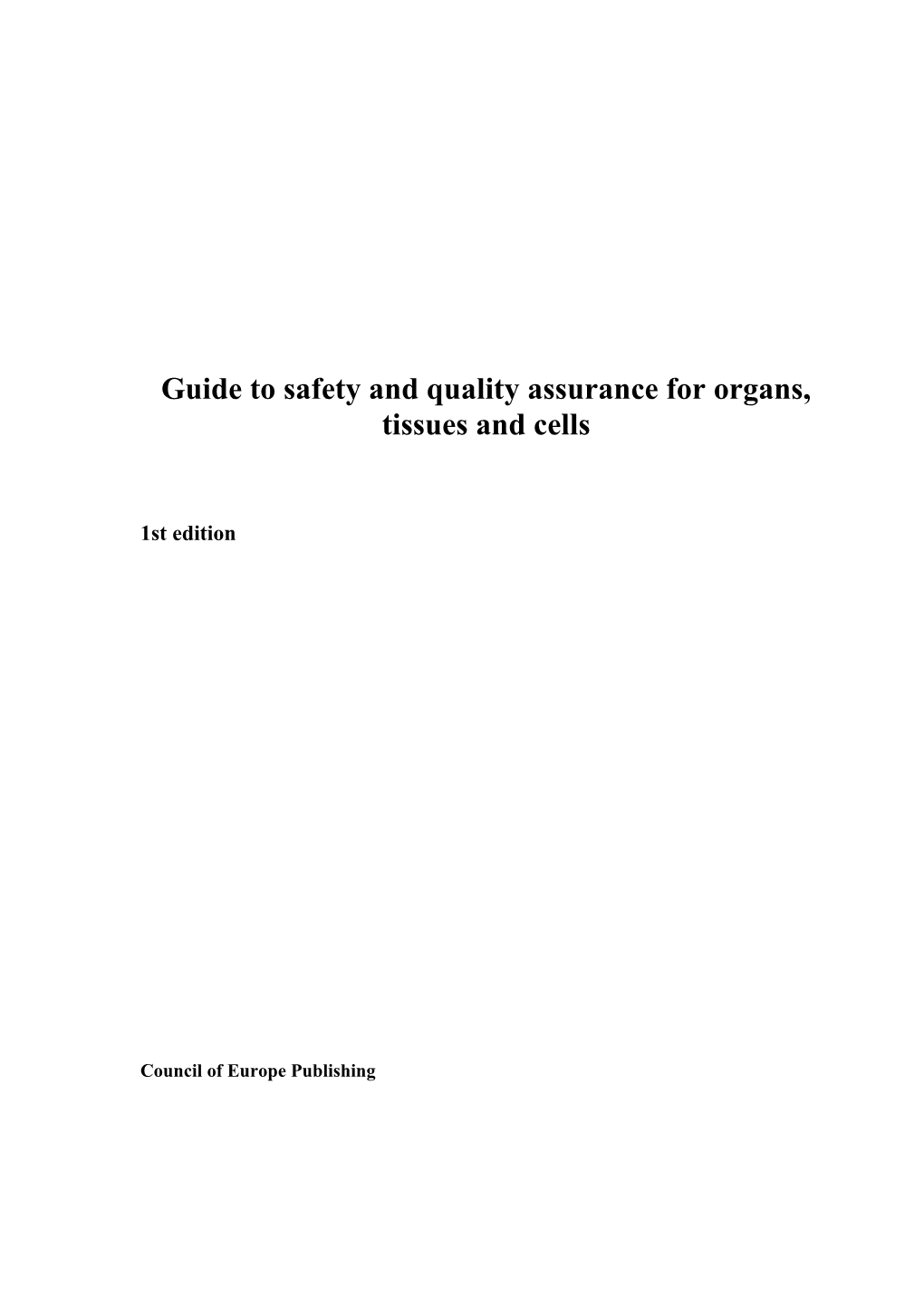 Guide to Safety and Quality Assurance for Organs