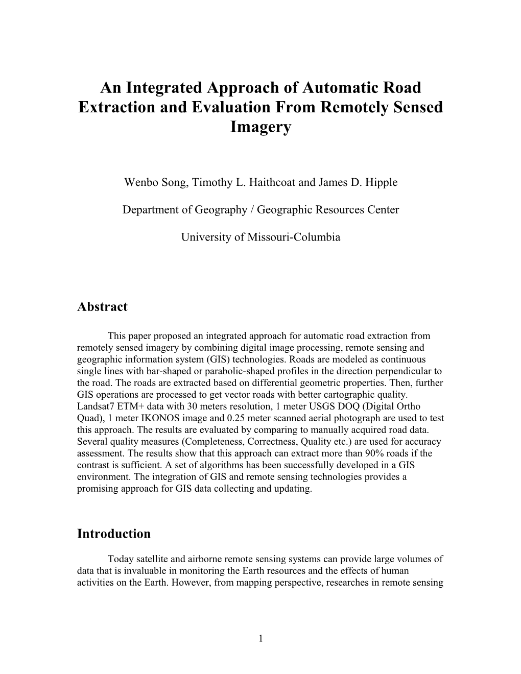 Automatic Road Extraction and Assessment from Multi-Resolution Imagery