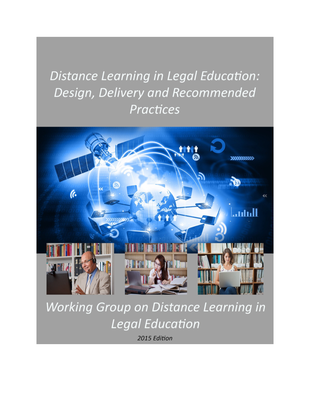 Distance Learning in Legal Education: Design, Delivery and Recommended Practices