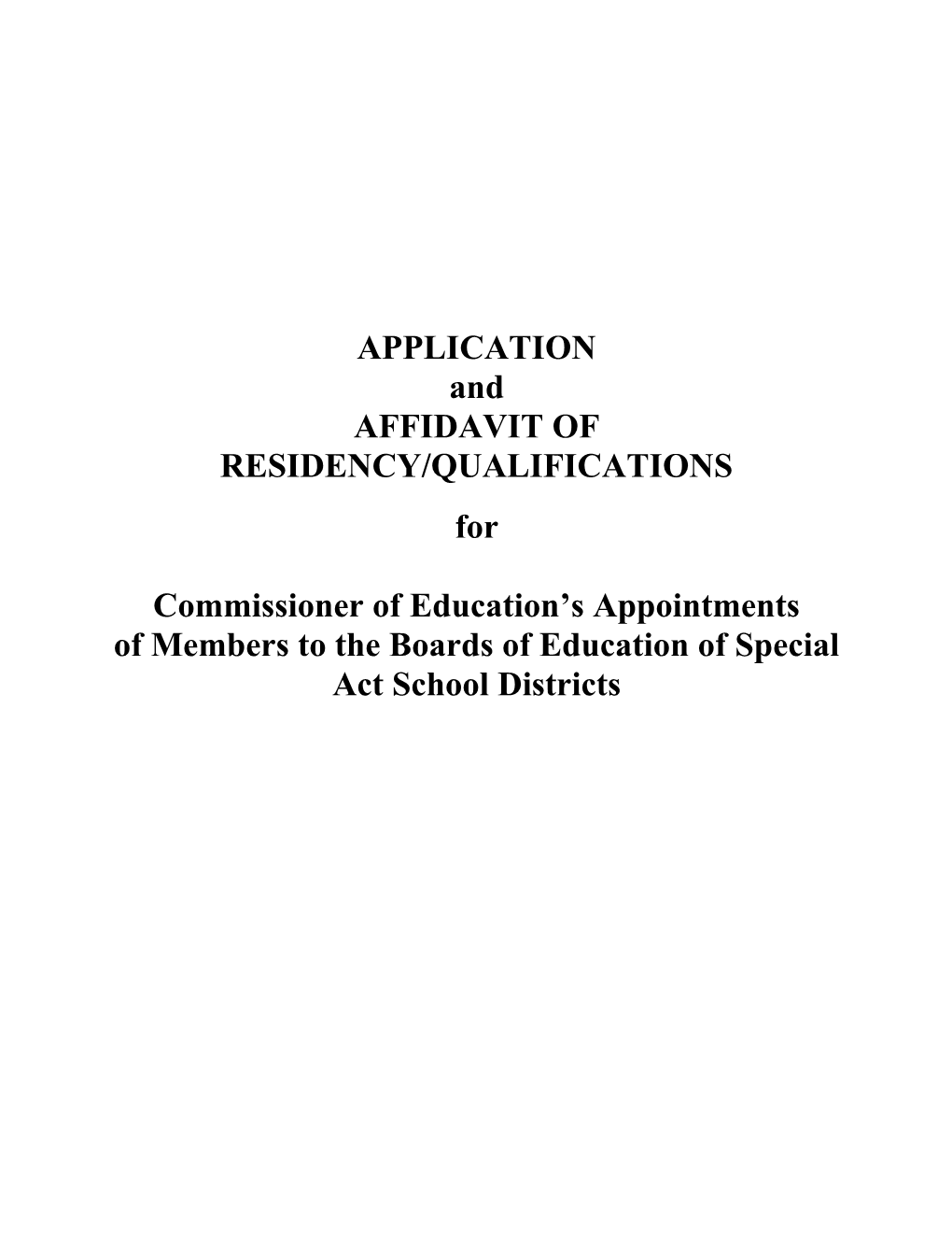 Application and Affidavit of Residency/Qualifications for the Commissioner of Education's