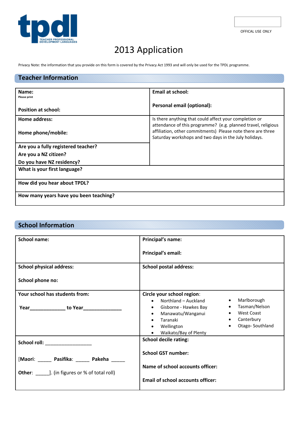 Privacy Note: the Information That You Provide on This Form Is Covered by the Privacy Act