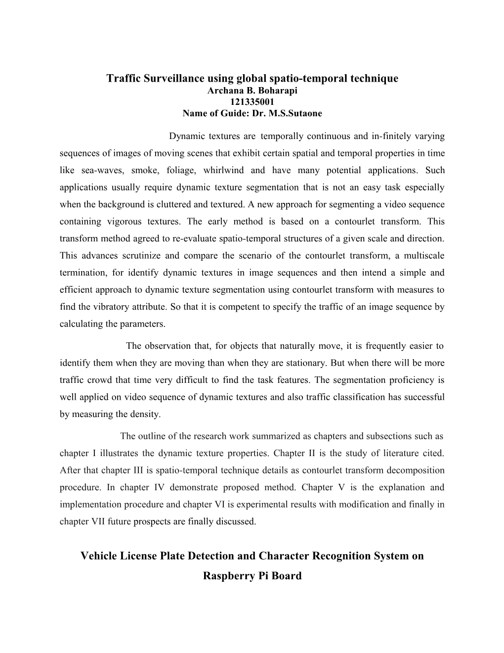 Traffic Surveillance Using Global Spatio-Temporal Technique