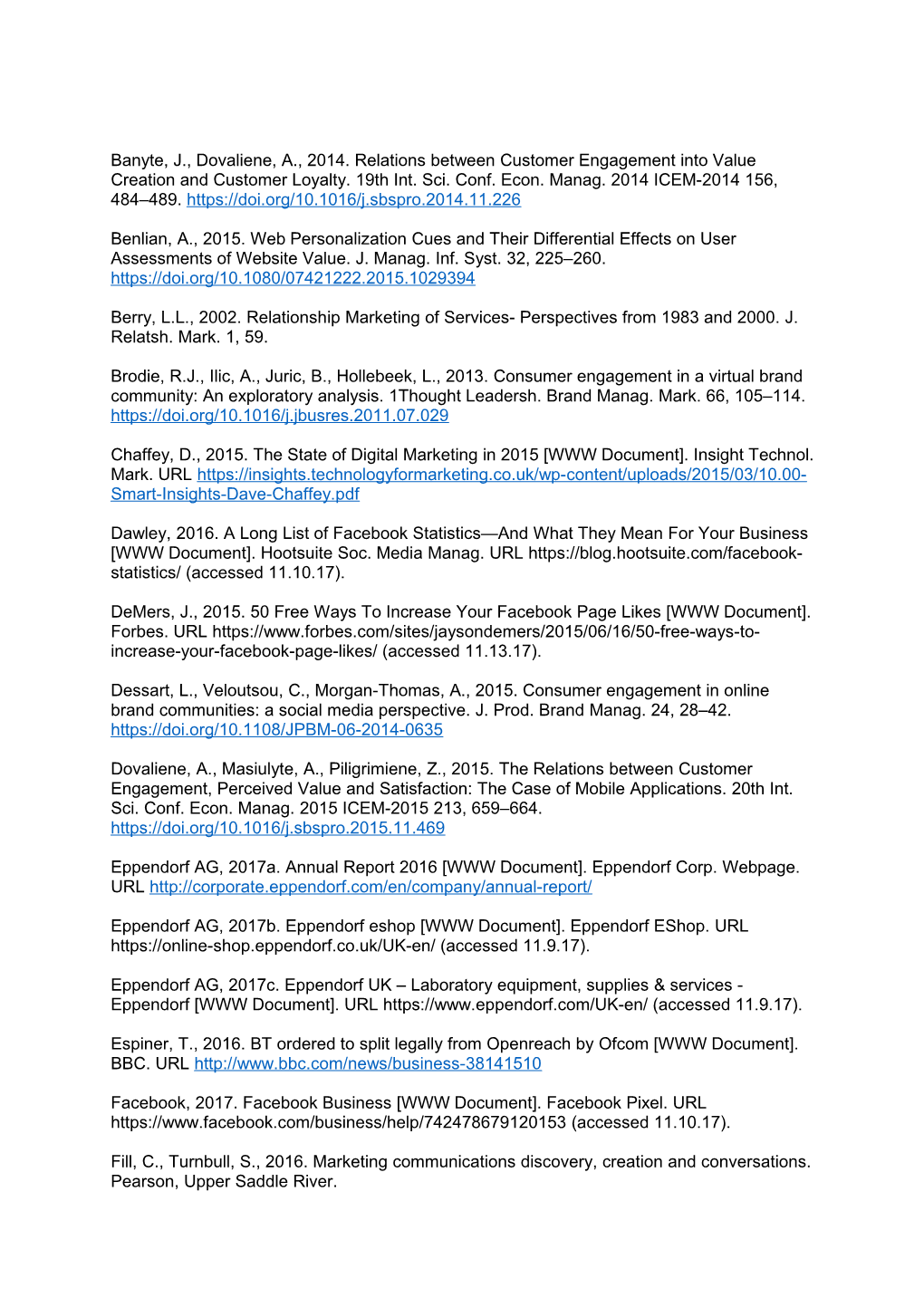 Banyte, J., Dovaliene, A., 2014. Relations Between Customer Engagement Into Value Creation