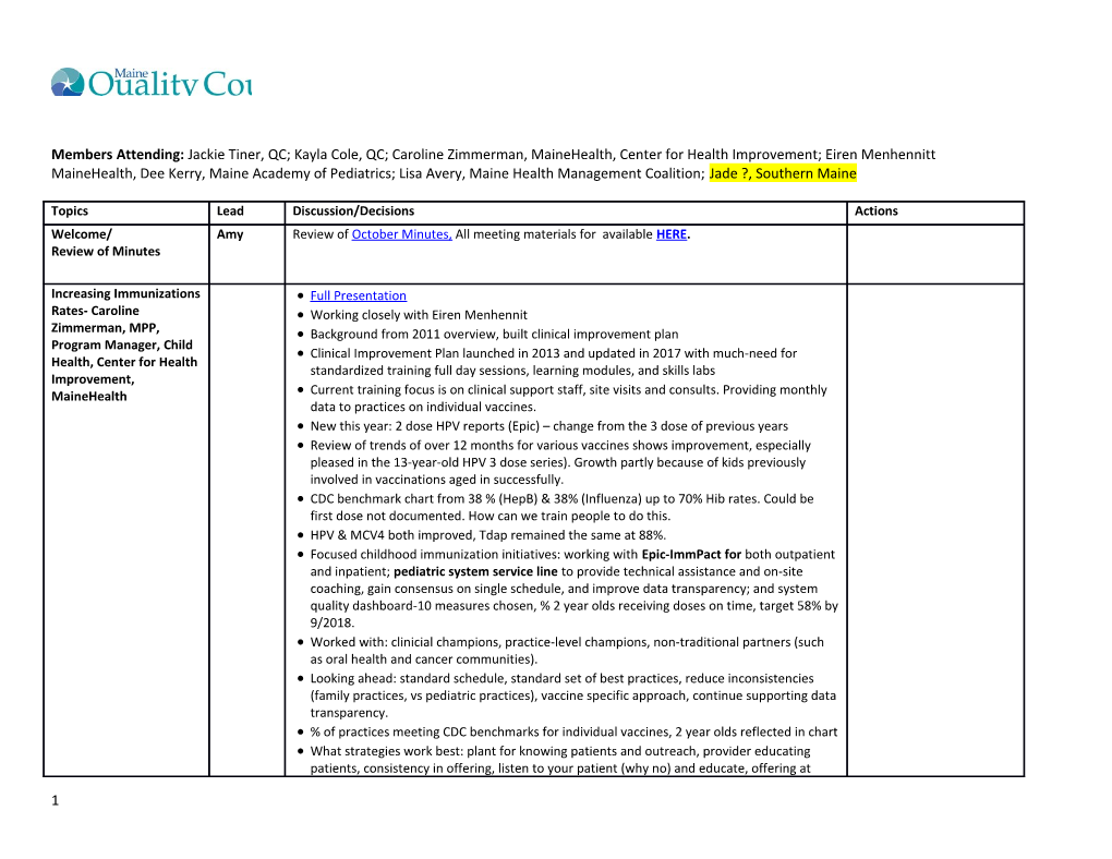 Members Attending: Jackie Tiner, QC; Kayla Cole, QC; Caroline Zimmerman, Mainehealth