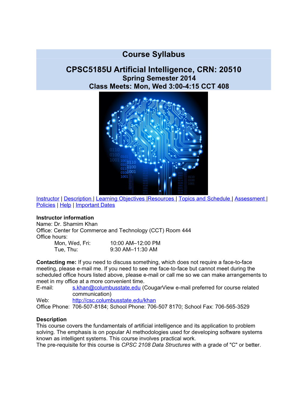 CPSC5185U Artificial Intelligence, CRN: 20510Spring Semester 2014Class Meets: Mon, Wed