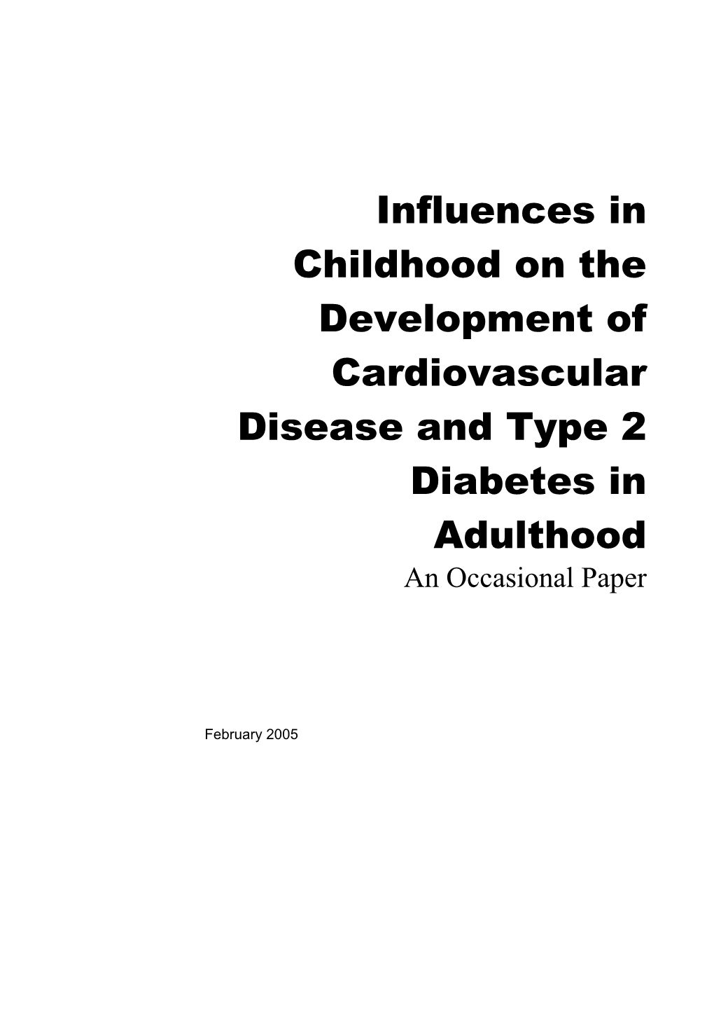Influences in Childhood on the Development of Cardiovascular Disease and Type 2 Diabetes