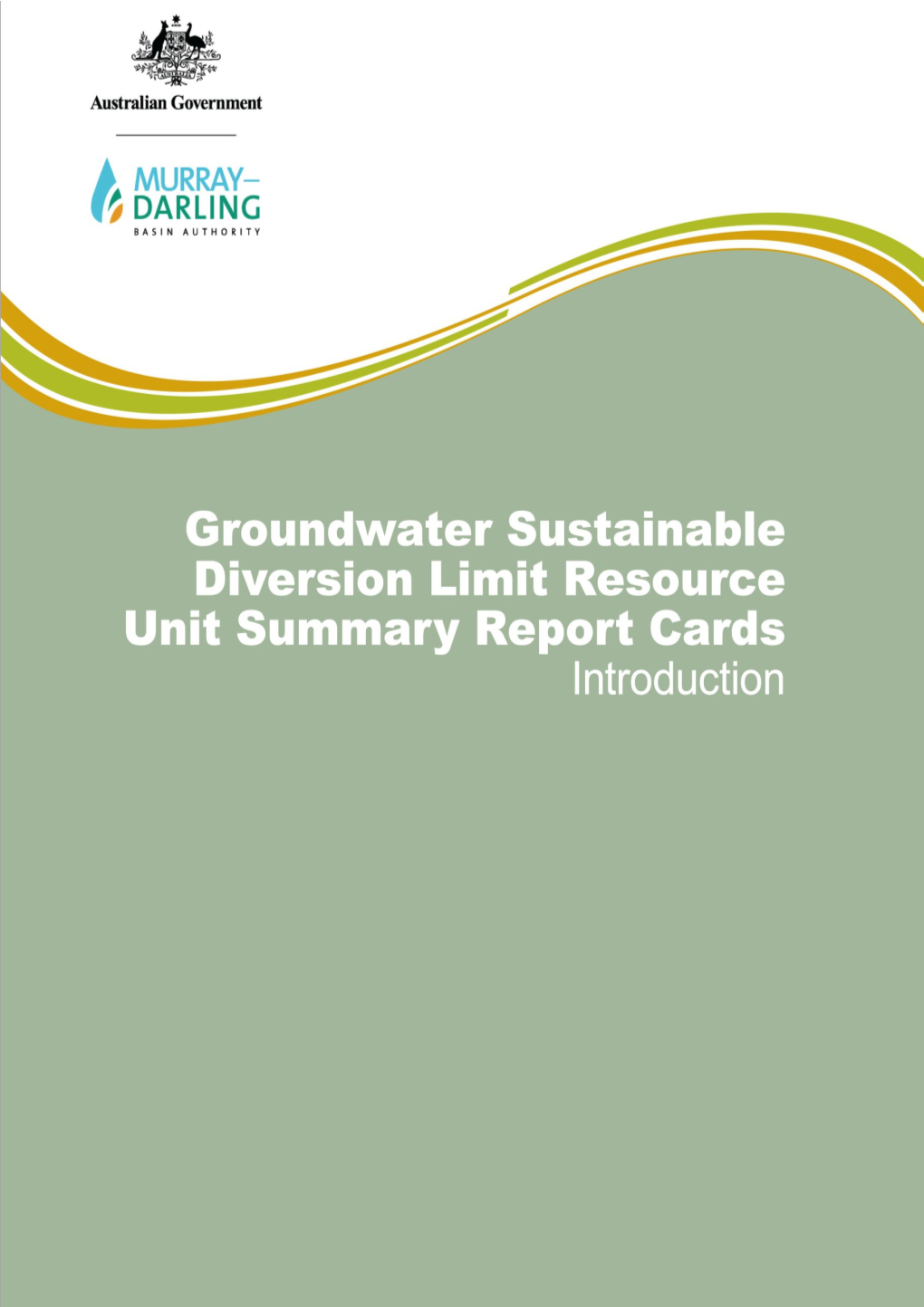 Groundwater Sustainable Diversion Limit Resource Unit Summary Report Cards - Introduction