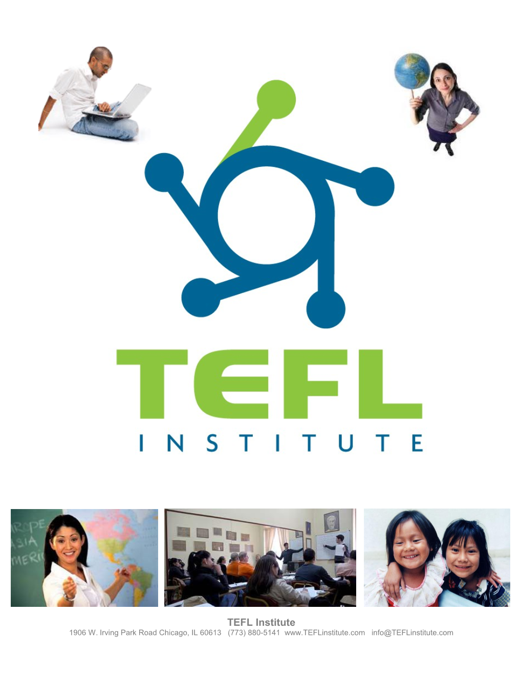 TEFL Institute 1906 W. Irving Park Roadchicago,IL60613 (773) 880-5141