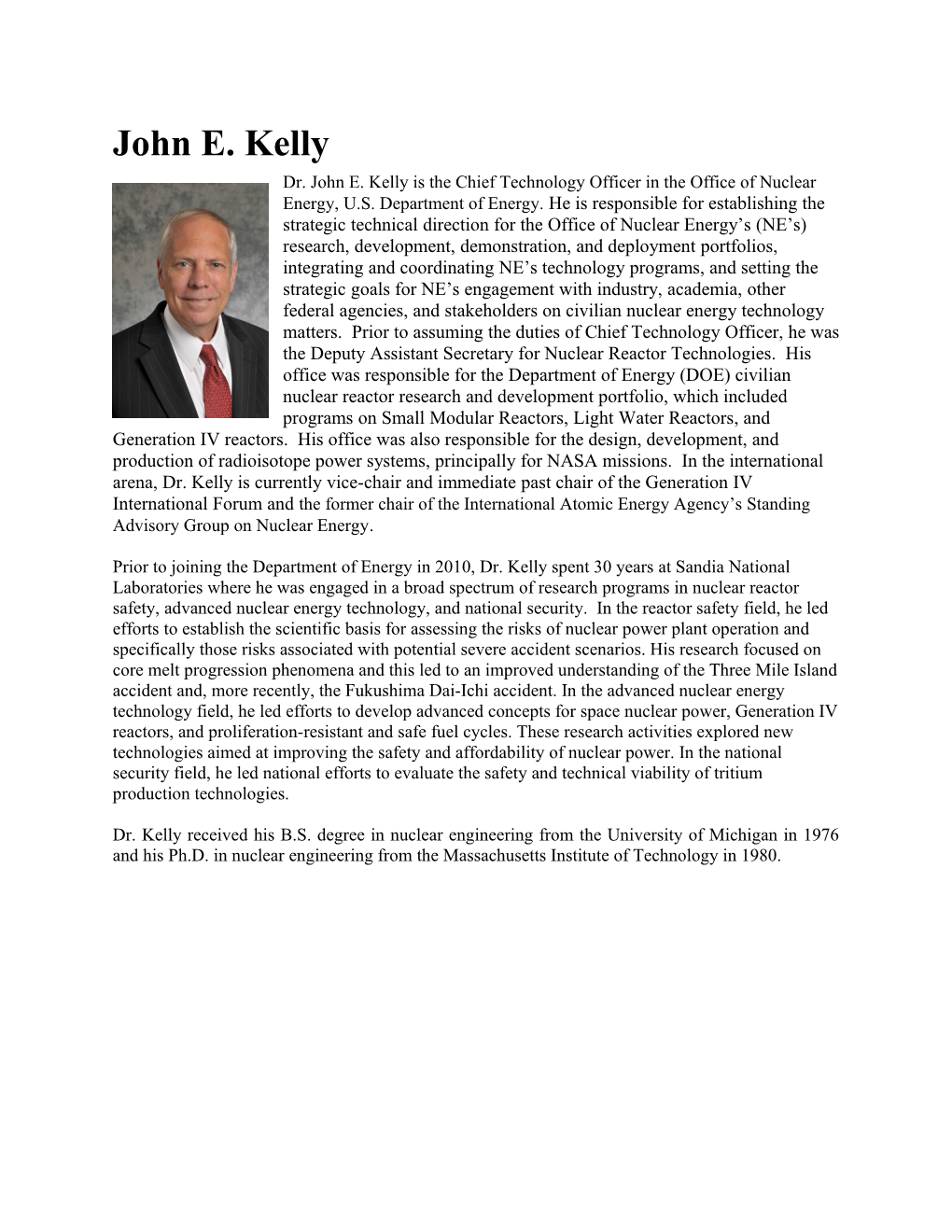 Dr. John E. Kelly Is the Chief Technology Officer in the Office of Nuclear Energy, U.S