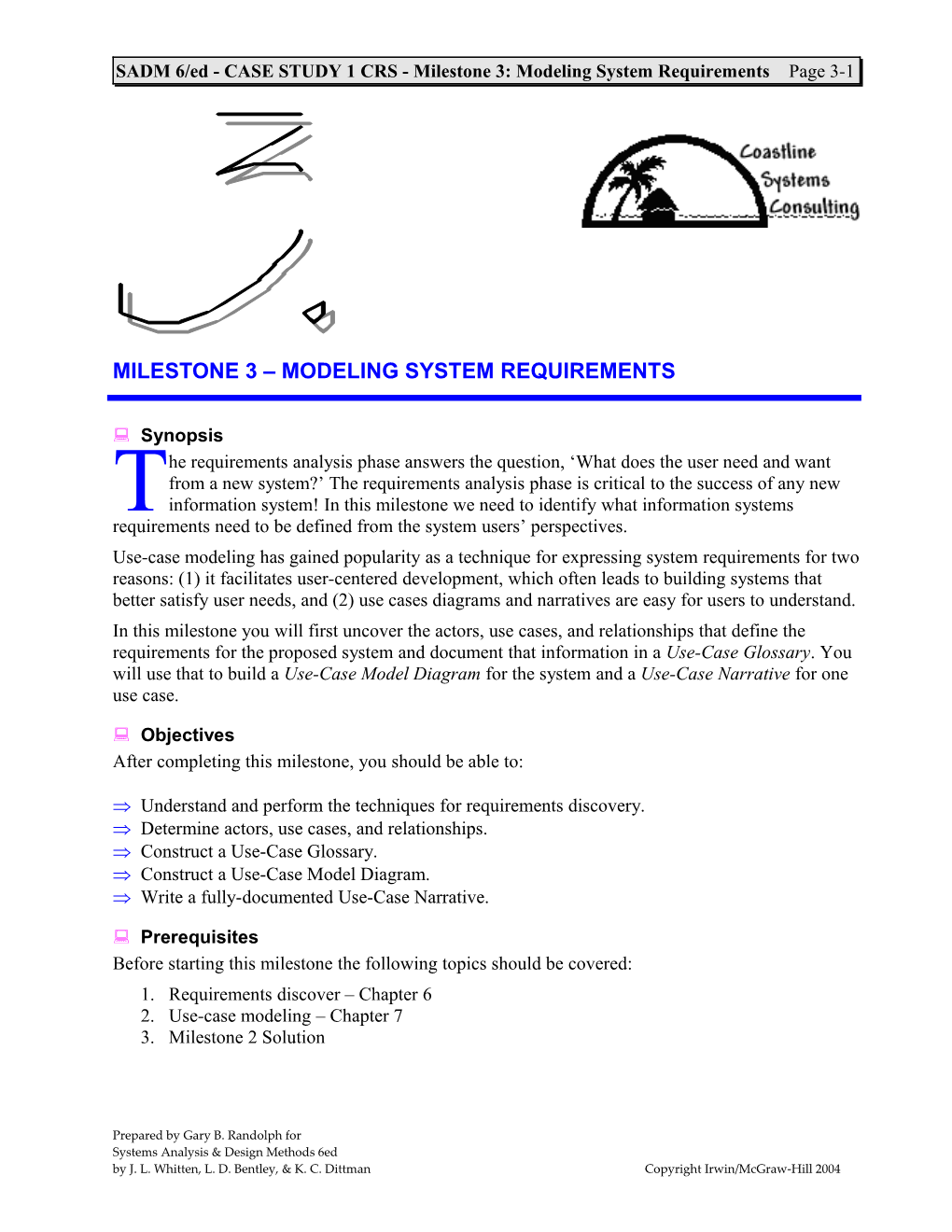 SADM 6/Ed - CASE STUDY 1 CRS - Milestone 3: Modeling System Requirements Page 3-1