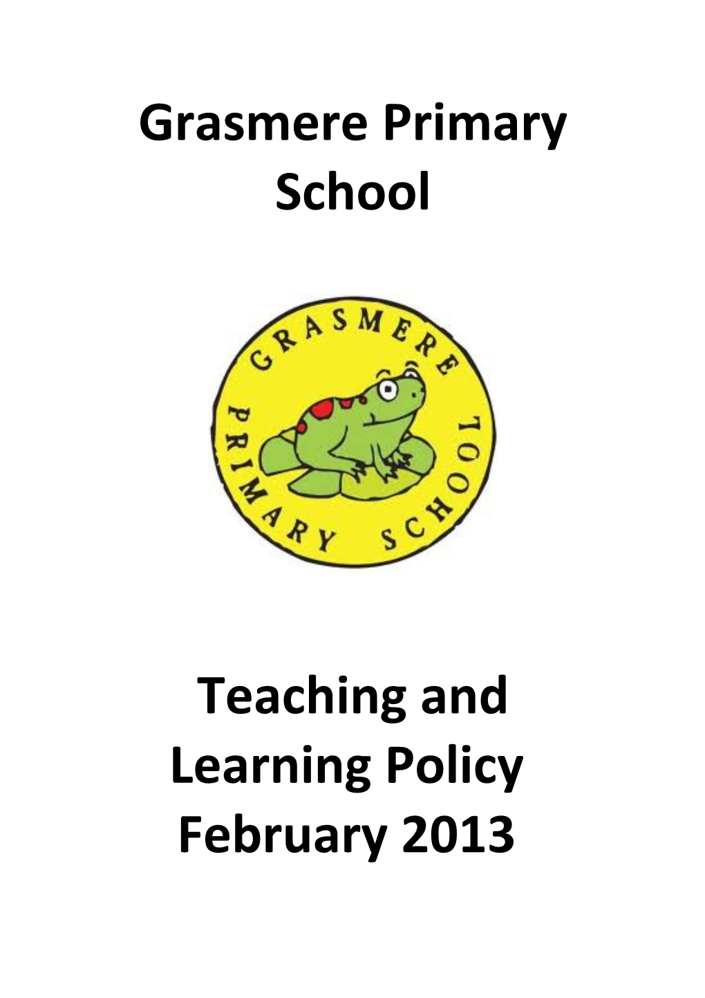 Grasmere Primary School Teaching and Learning Policy