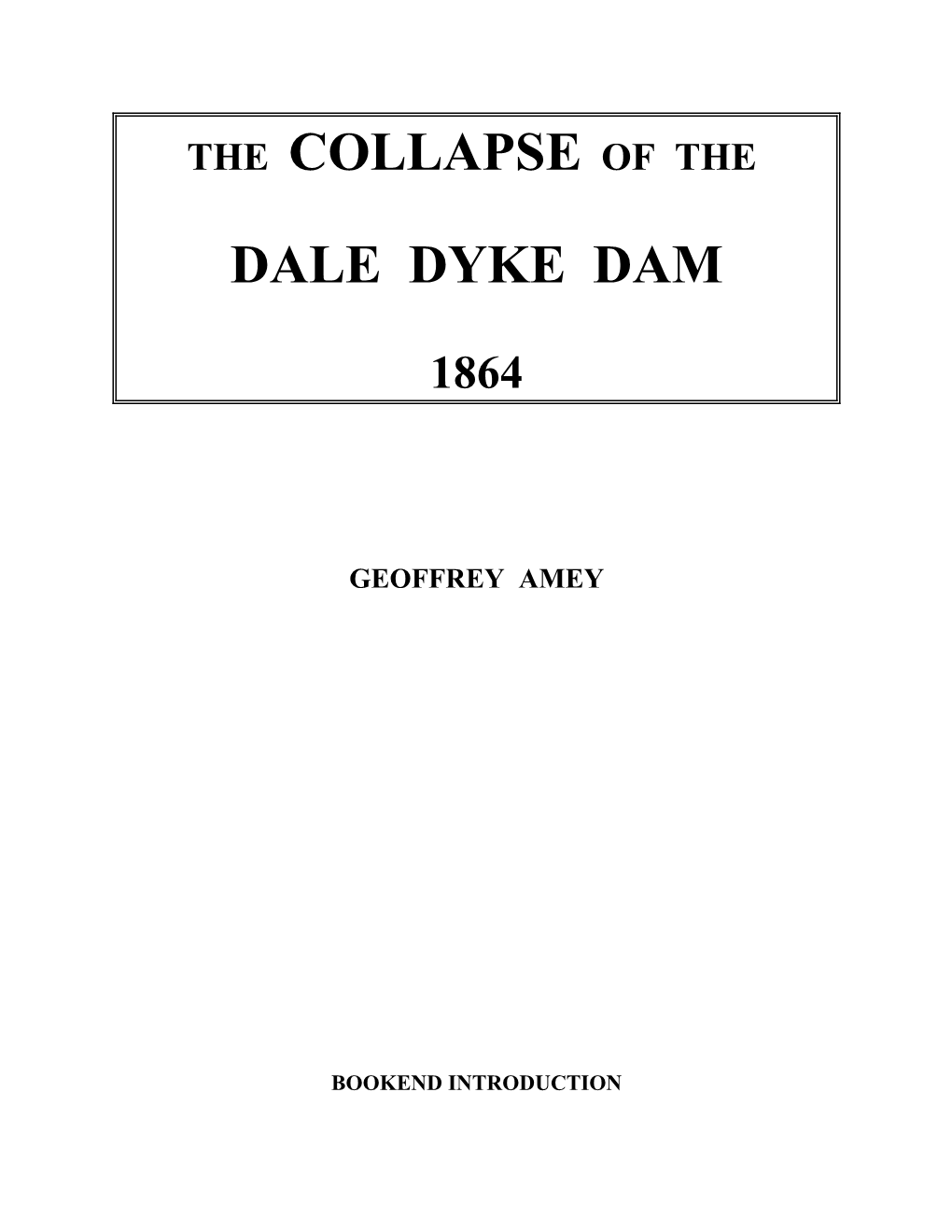 Collapse of the Dale Dyke Dam 1864