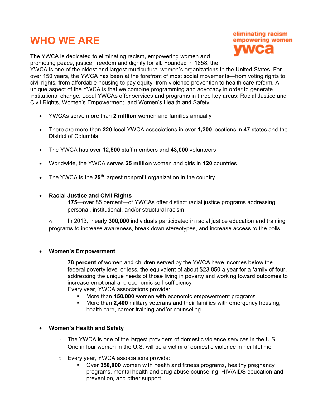 The YWCA Is Dedicated to Eliminating Racism, Empowering Women and Promoting Peace, Justice