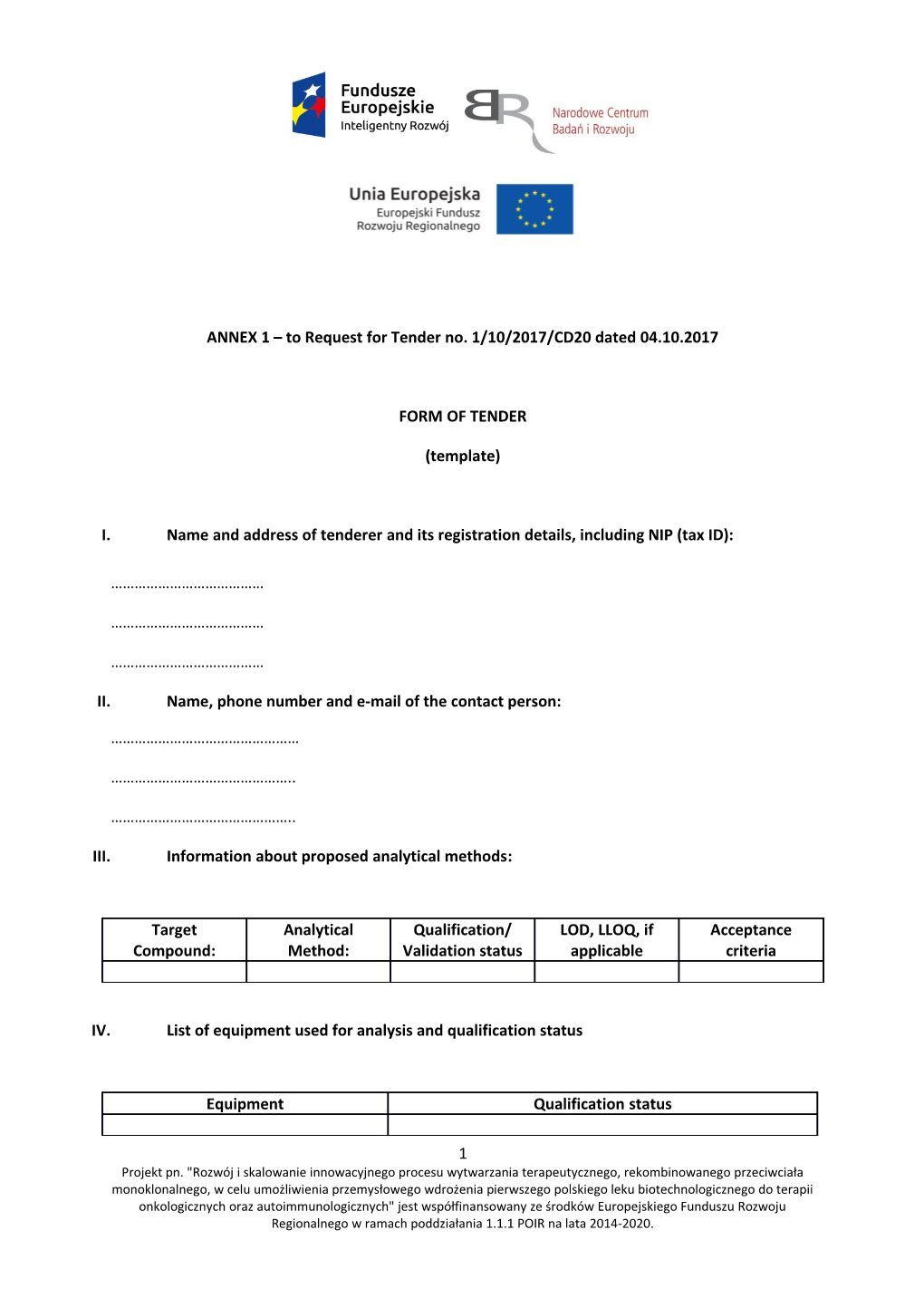 ANNEX 1 to Request for Tender No. 1/10/2017/CD20 Dated 04.10.2017