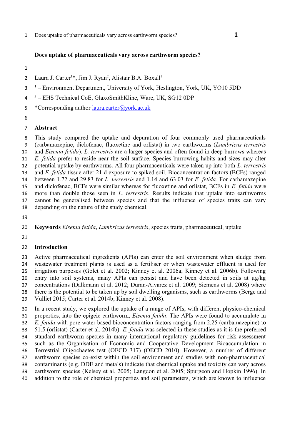 Does Uptake of Pharmaceuticals Vary Across Earthworm Species? 1