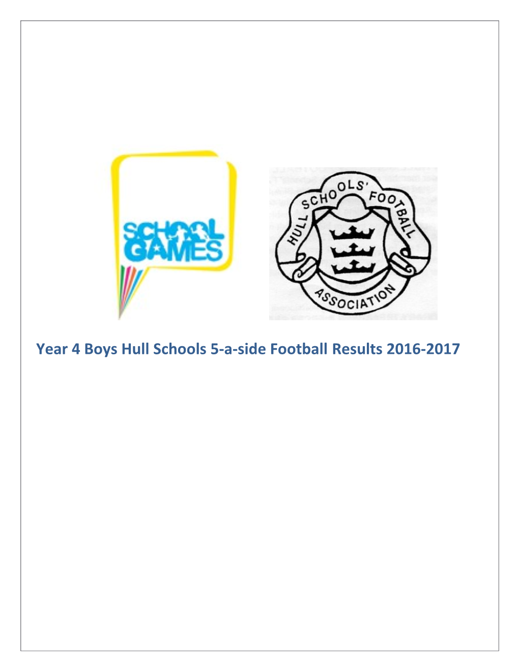 Year 4 Boys Hull Schools 5-A-Side Football Results 2016-2017