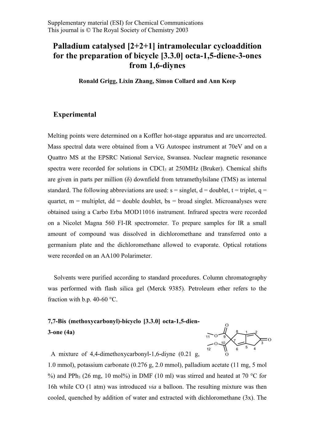 7,7-Bis( Methoxycarbonyl)-Bicyclo 3,3,0 Octa-1,5-Dien-3-One