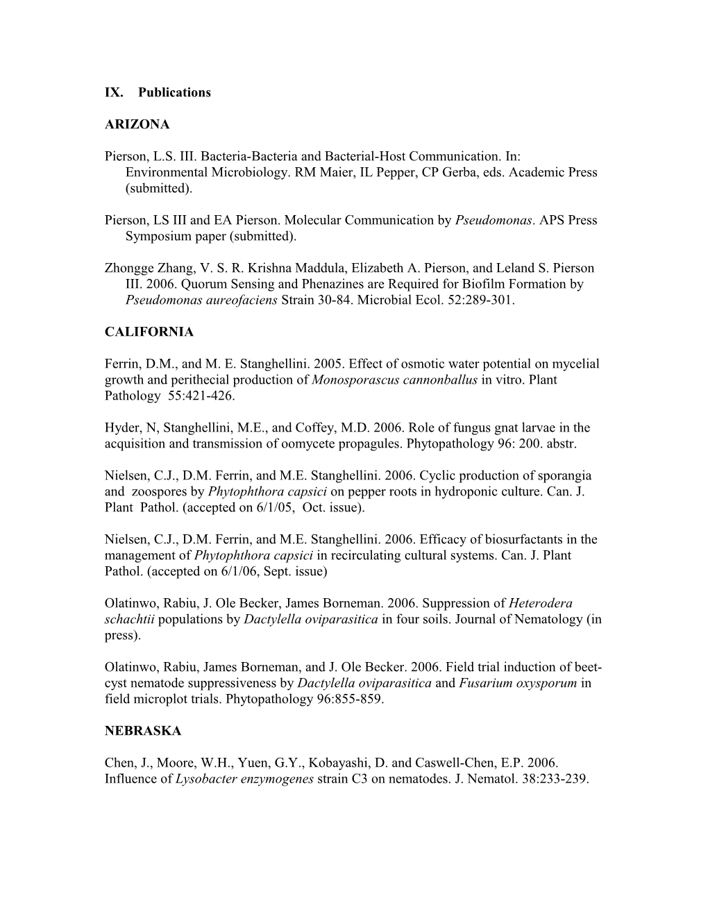 Ferrin, D.M., and M. E. Stanghellini. 2005. Effect of Osmotic Water Potential on Mycelial