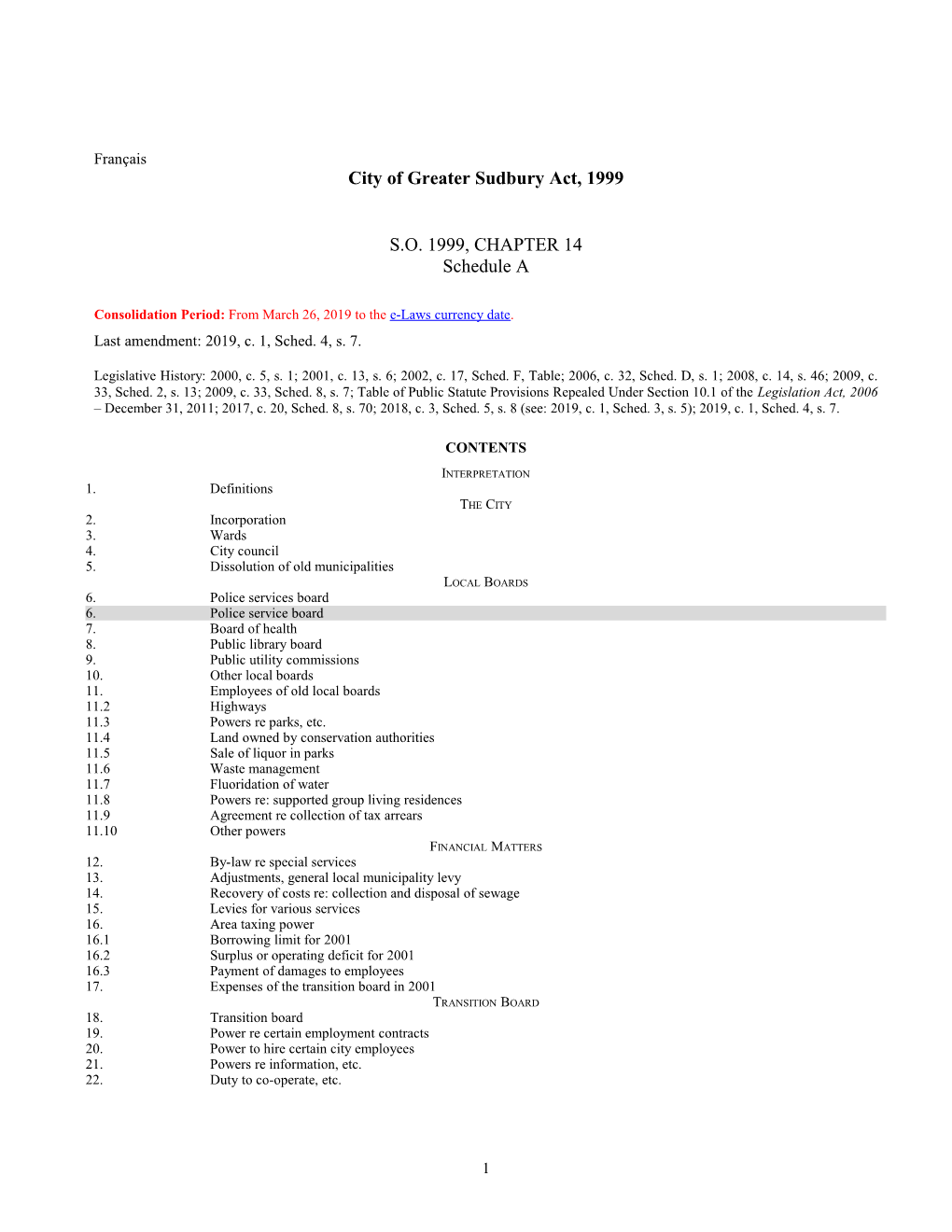 City of Greater Sudbury Act, 1999, S.O. 1999, C. 14, Sched. A