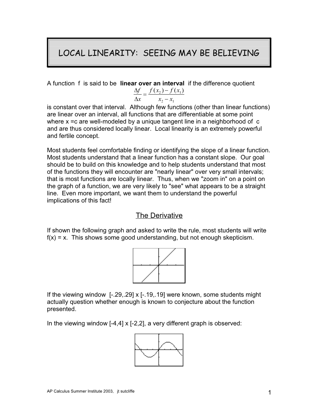 Local Linearity: Seeing May Be Believing