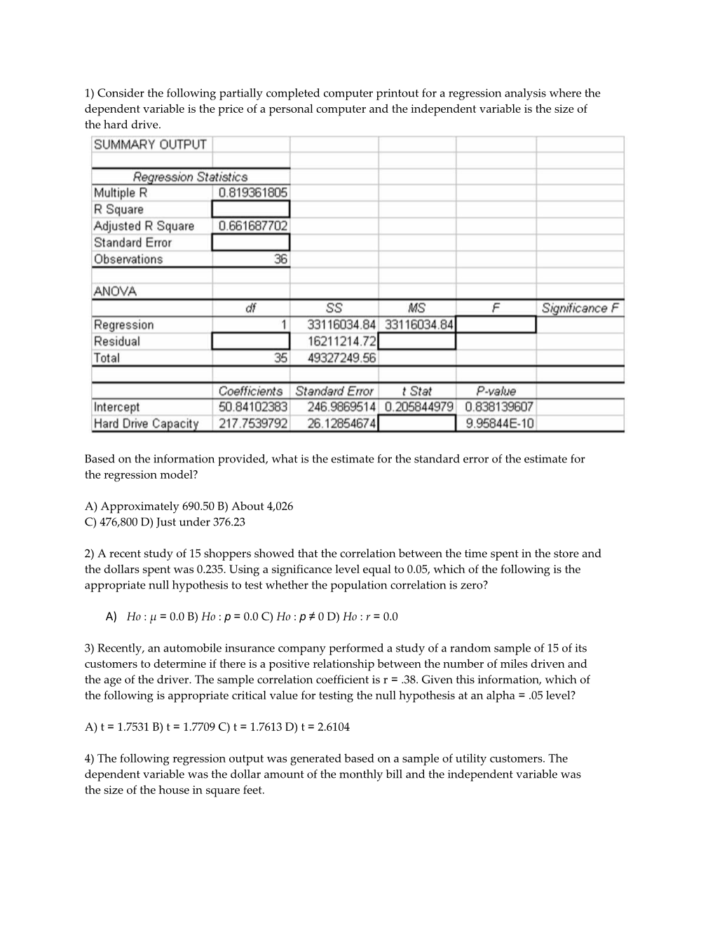 1) Consider the Following Partially Completed Computer Printout for a Regression Analysis