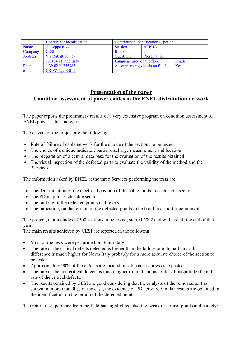 Condition Assessment of Power Cables in the ENEL Distribution Network