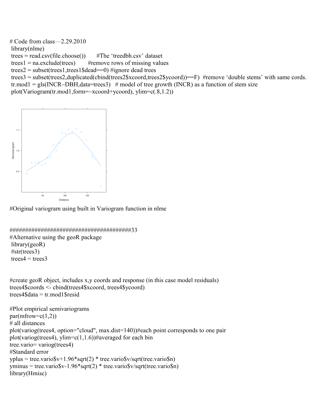 Trees = Read.Csv(File.Choose()) #The Treedbh.Csv Dataset