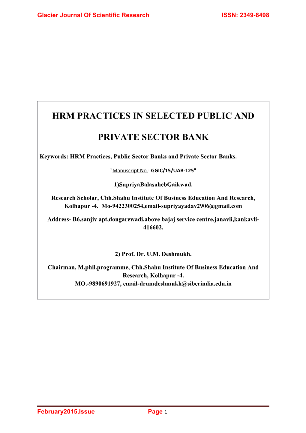 HRM PRACTICES in SELECTED PUBLIC and PRIVATE SECTOR BANK Keywords: HRM Practices, Public