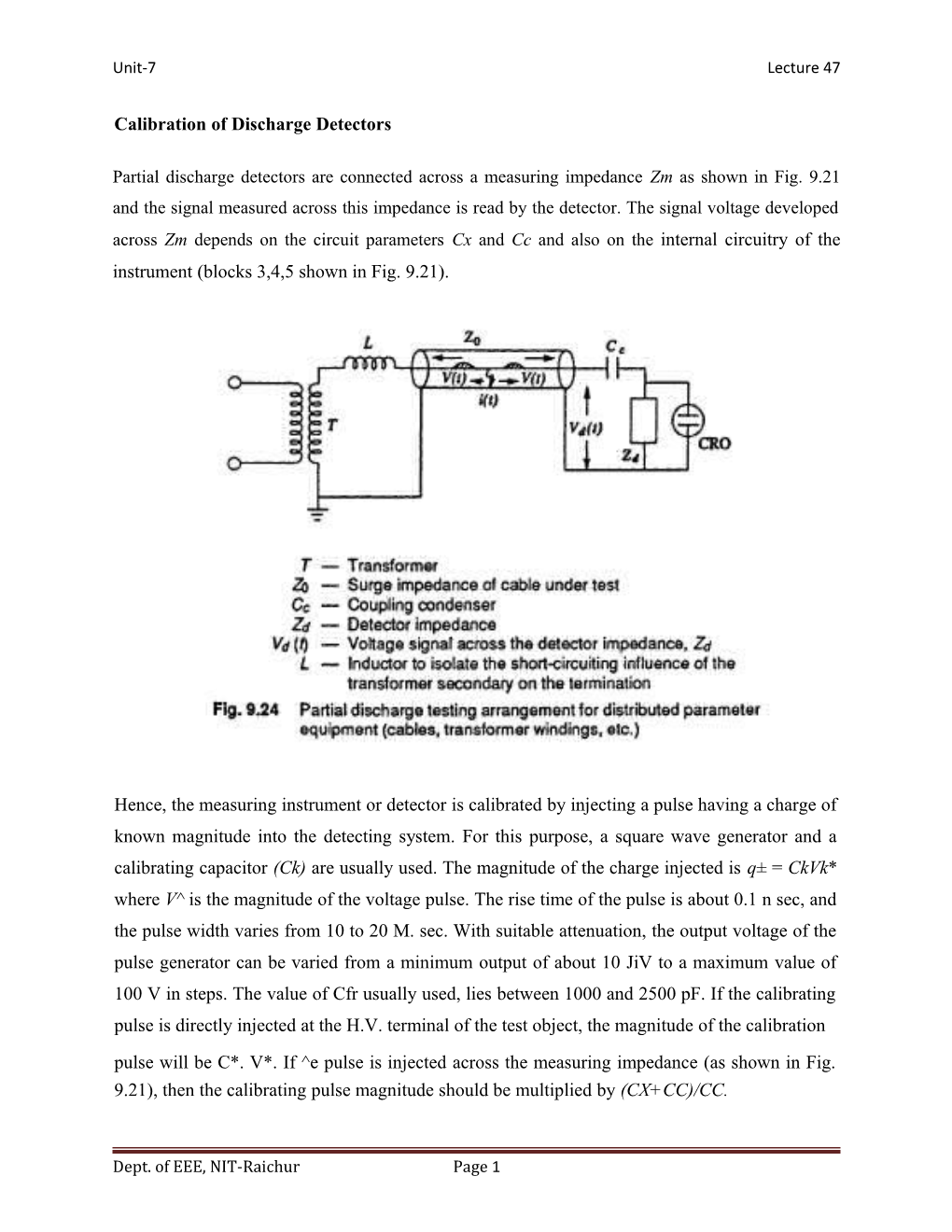 Calibration of Discharge Detectors