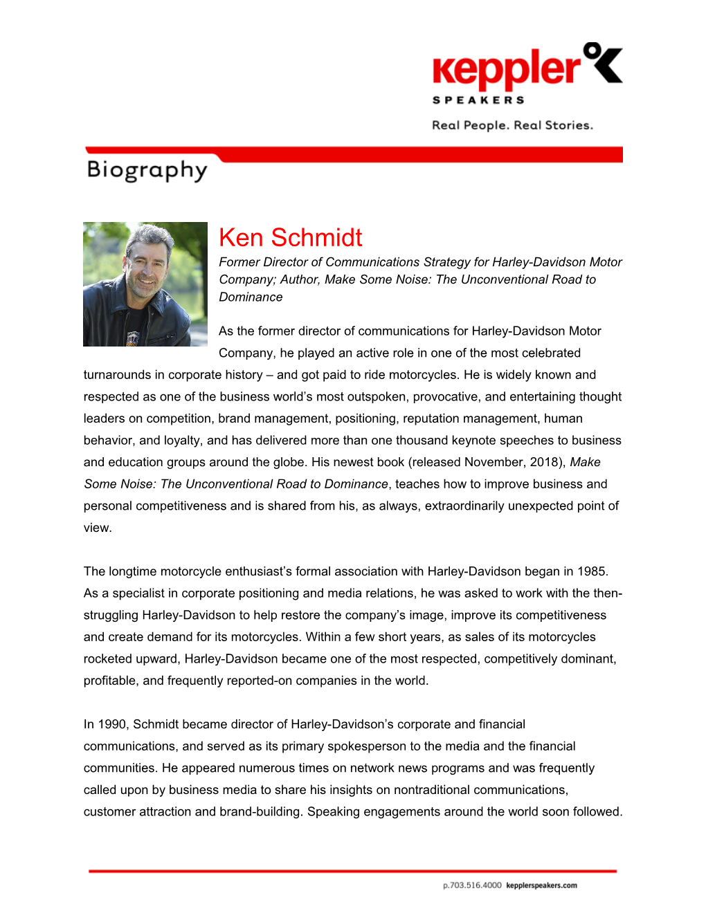 Ken Schmidt Former Director of Communications Strategy for Harley-Davidson Motor Company;