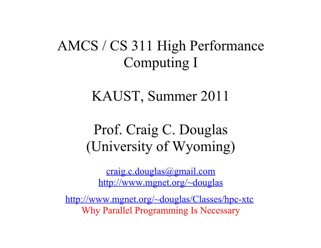 AMCS / CS 311 High Performance Computing I