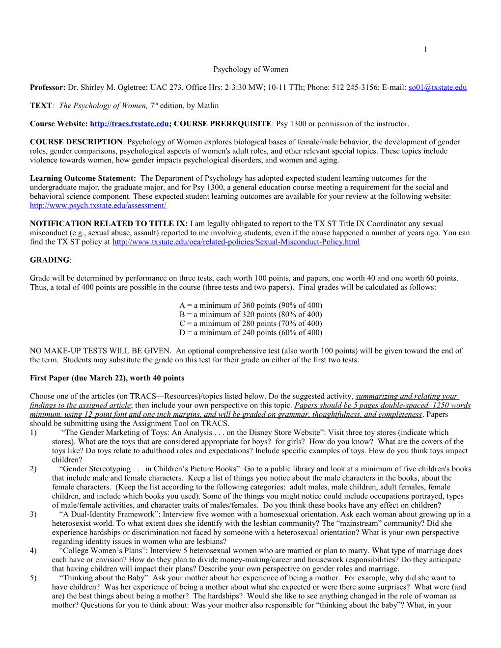 Professor: Dr. Shirley M. Ogletree; UAC 273, Office Hrs: 2-3:30 MW; 10-11 Tth; Phone: 512