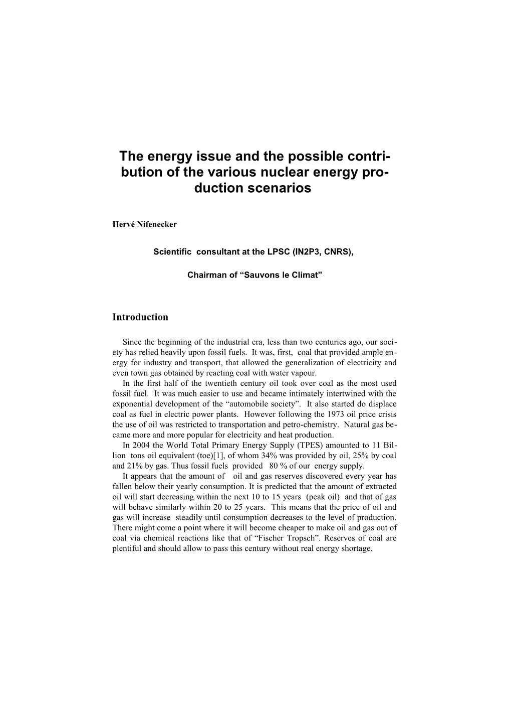 The Energy Issue and the Possible Contribution of the Various Nuclear Energy Production