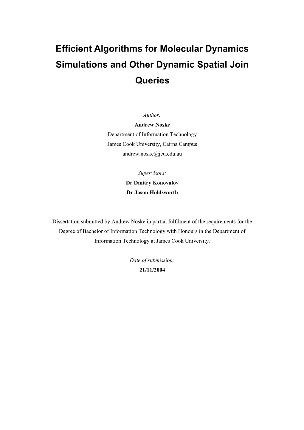 Efficient Algorithms for Molecular Dynamics Simulations and Other Dynamic Spatial Join Queries