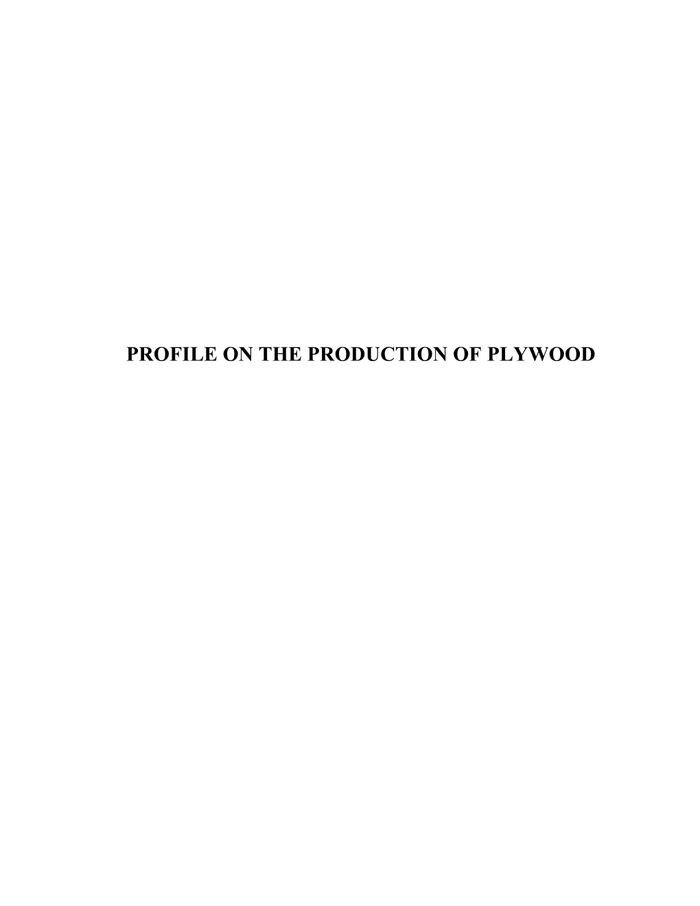 Profile on the Production of Plywood