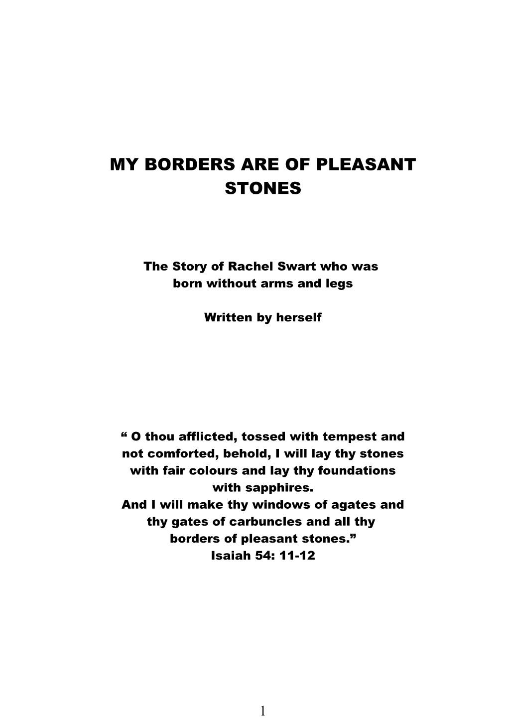 My Borders Are of Pleasant Stones