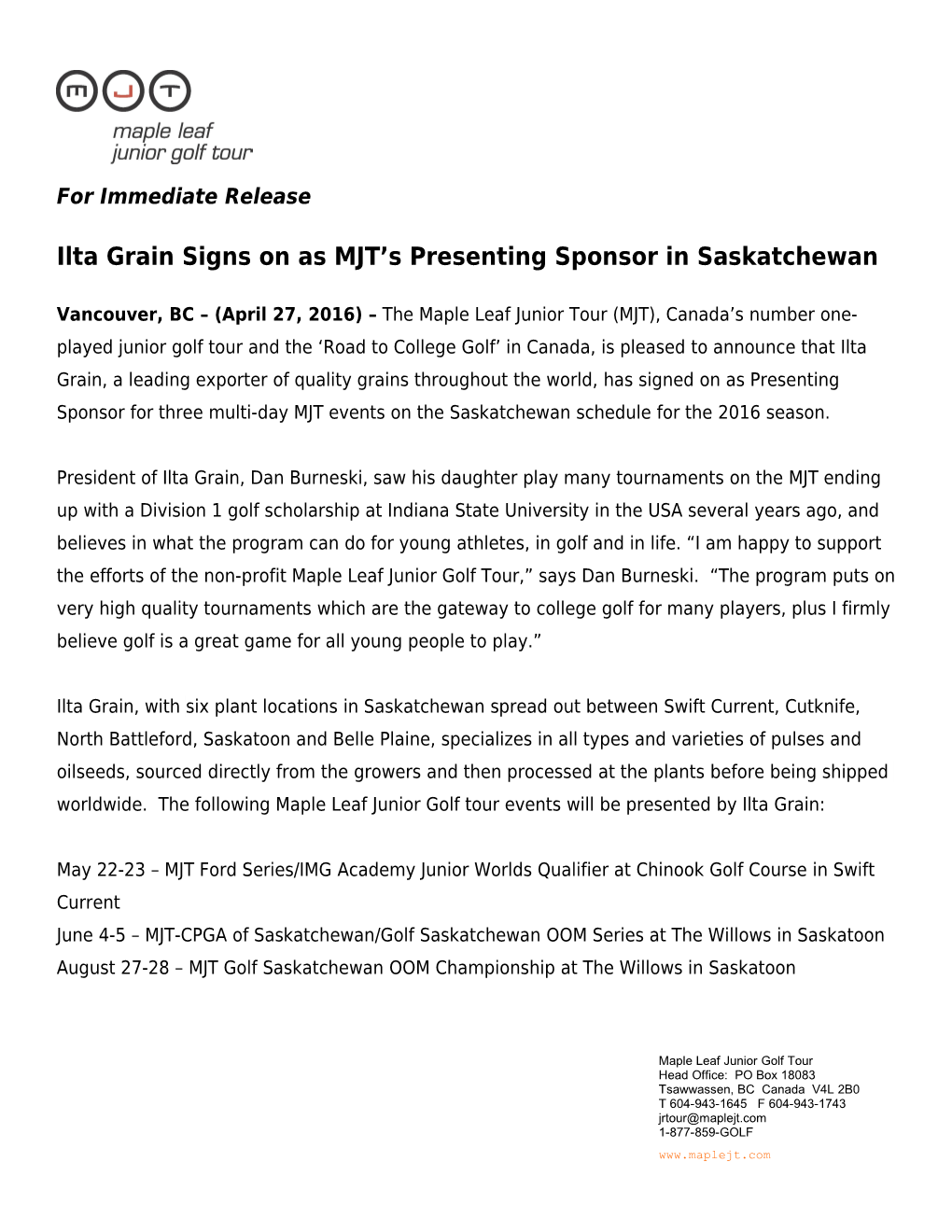 Ilta Grain Signs on As MJT S Presenting Sponsorin Saskatchewan